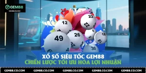 Xổ Số Siêu Tốc Gem88